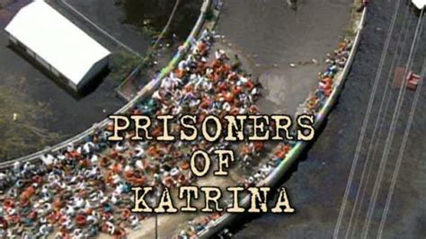 documentary on hurricane katrina|prisoners of katrina documentary.